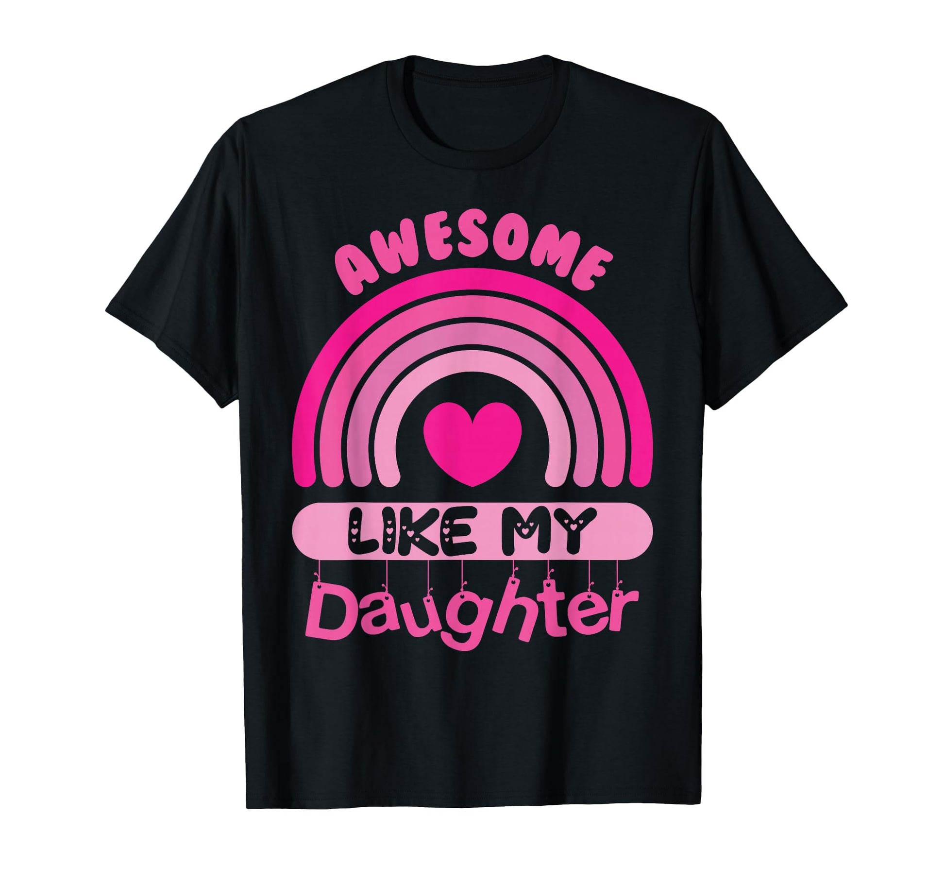 Awesome Like My Daughter Father Mom Dad Joke T-Shirt - Graphic Print Unisex - T-Shirt, Sweatshirt, Hoodie