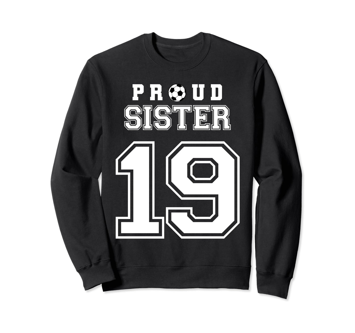 Number 19 Custom Proud Soccer Futbol Sweatshirt - Streetwear Style Unisex - T-Shirt, Sweatshirt, Hoodie