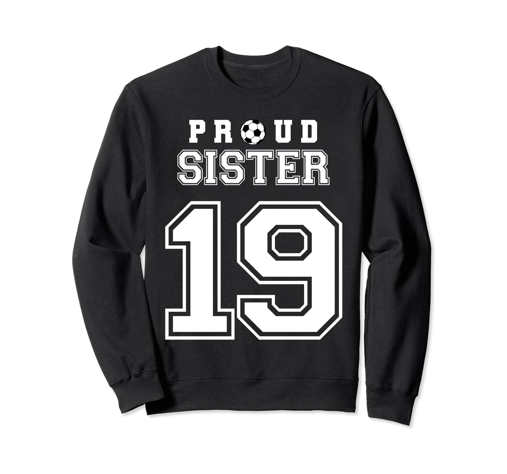 Number 19 Custom Proud Soccer Futbol Sweatshirt - Streetwear Style Unisex - T-Shirt, Sweatshirt, Hoodie