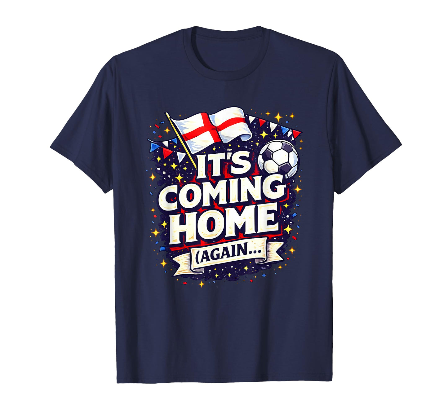 Its Coming Home Again England T-Shirt - Custom Art Print for Adults - T-Shirt, Sweatshirt, Hoodie
