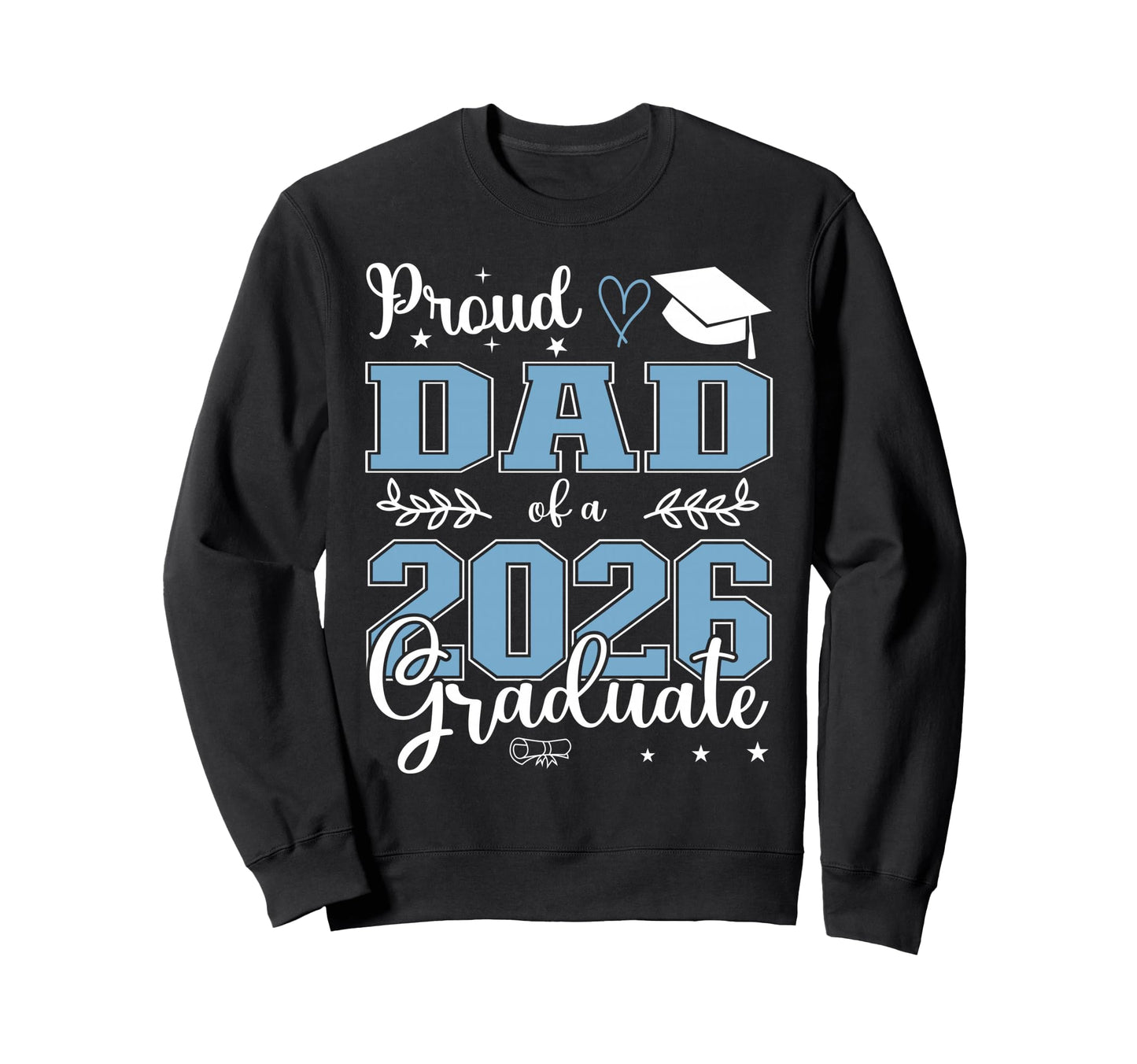 Proud Dad Class 2026 Graduate Sweatshirt - Minimalist Print for Adults - T-Shirt, Sweatshirt, Hoodie