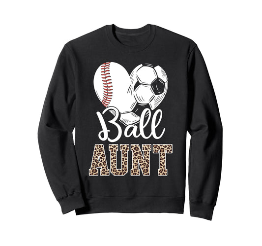 Ball Aunt Heart Baseball Soccer Sweatshirt - Streetwear Style for Adults - T-Shirt, Sweatshirt, Hoodie