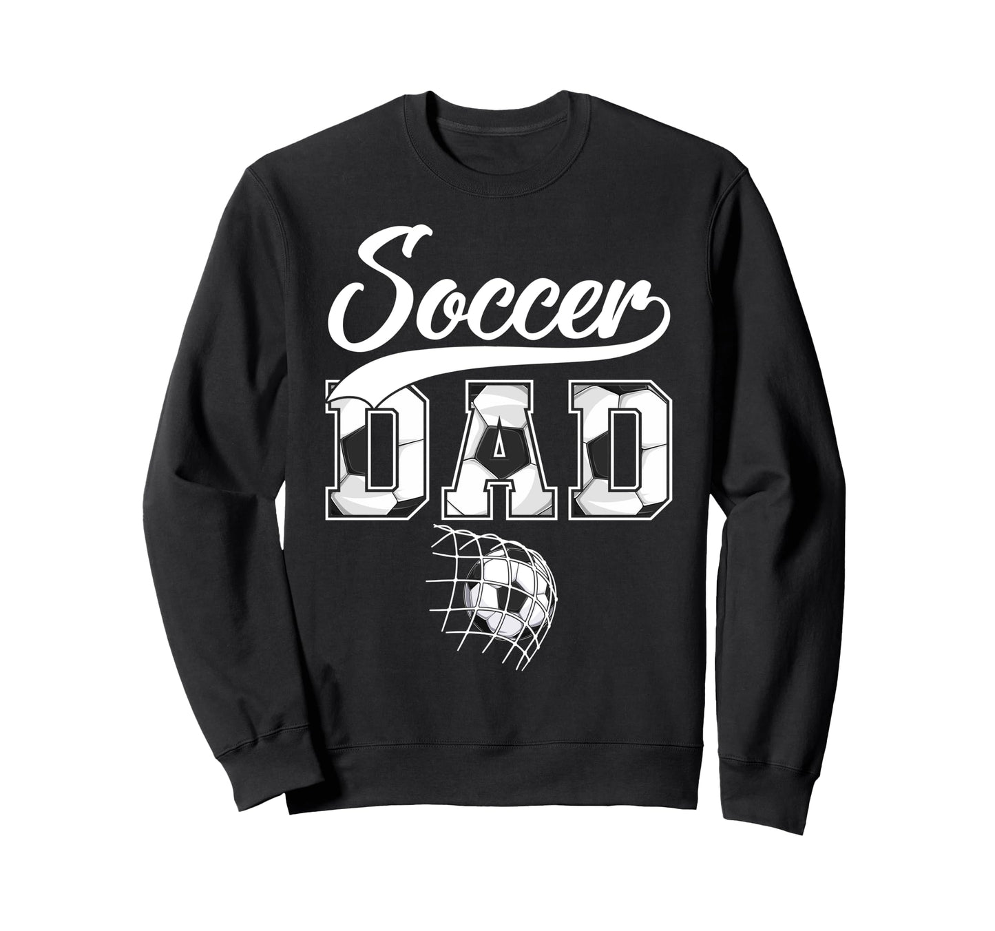 Soccer Dad Daddy Father Happy Sweatshirt - Unique Graphic Men Women - T-Shirt, Sweatshirt, Hoodie