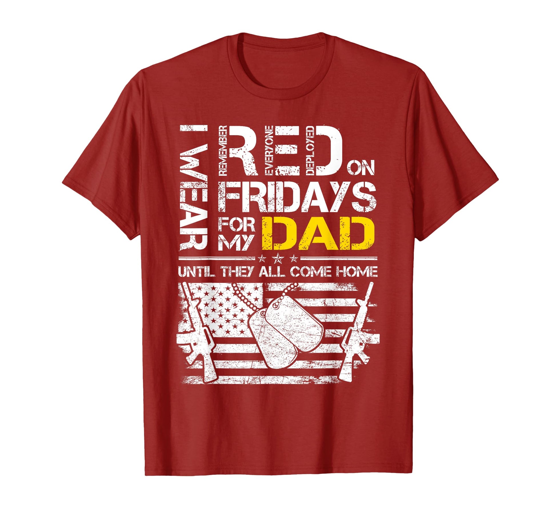 Red Friday My Dad Military Support T-Shirt - Streetwear Style Unisex - T-Shirt, Sweatshirt, Hoodie
