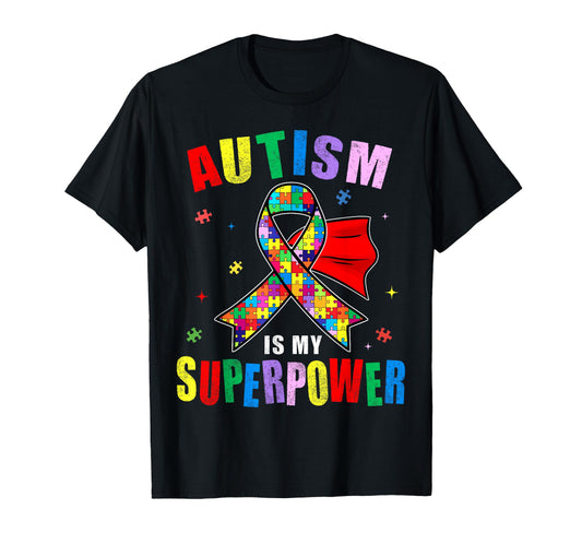Autism Is My Superpower Puzzle Pieces T-Shirt - Custom Art Print Unisex - T-Shirt, Sweatshirt, Hoodie