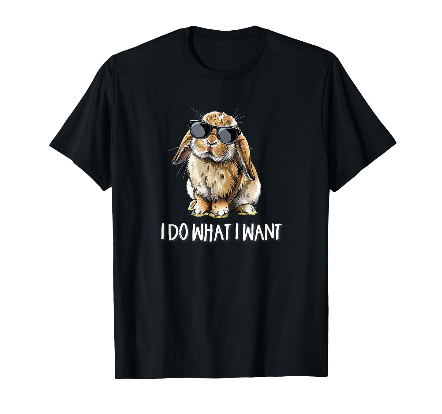 Mens Do What I Want Mini Holland Lop T-Shirt - Casual Everyday Wear Unisex - T-Shirt, Sweatshirt, Hoodie