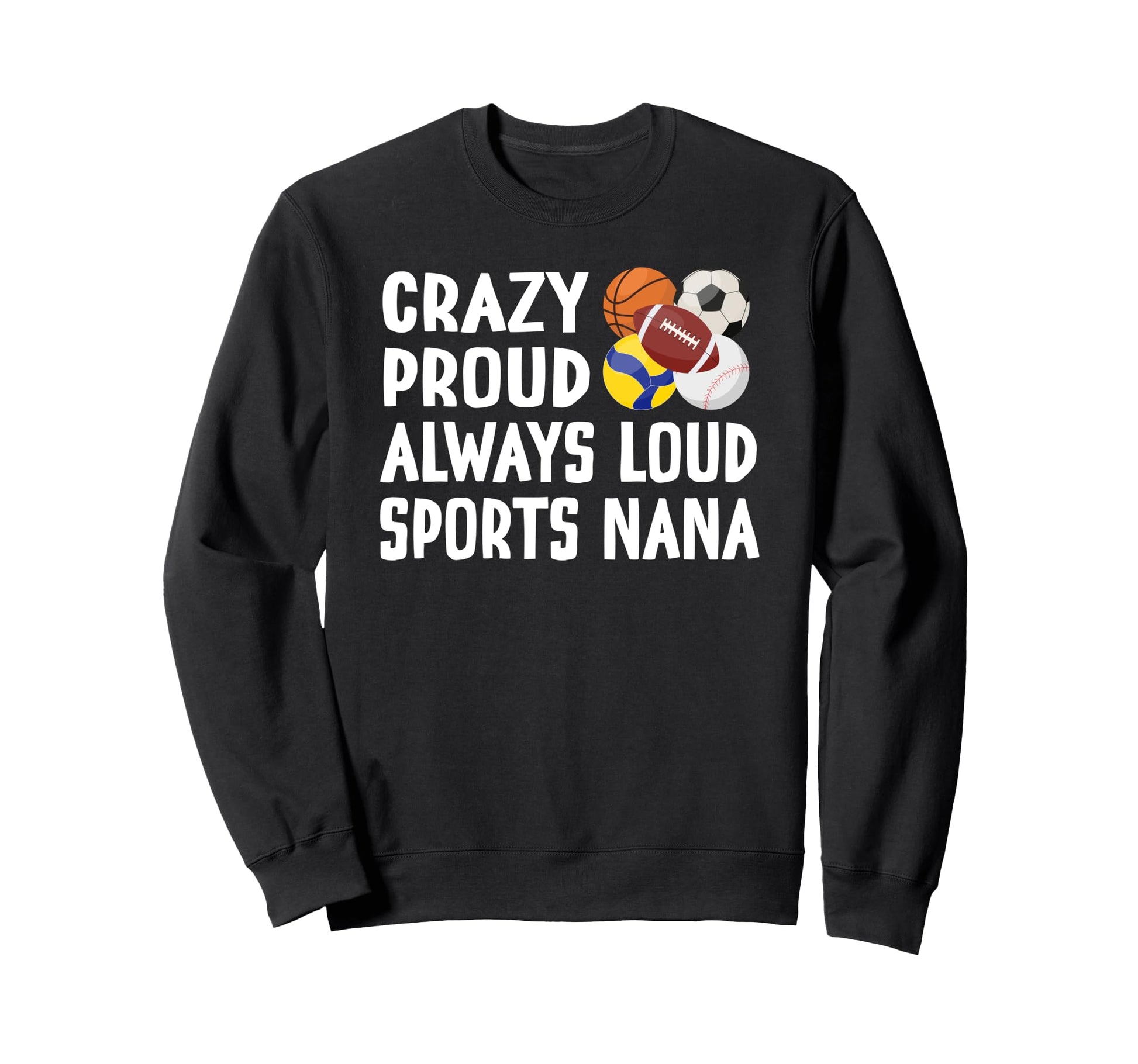 Crazy Proud Sports Nana Sport Sweatshirt - Minimalist Print for Adults - T-Shirt, Sweatshirt, Hoodie