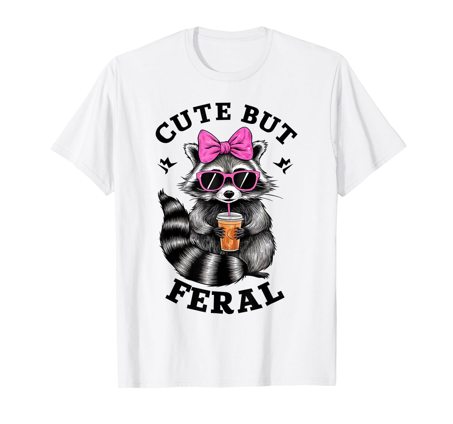 But Feral Funny Colorful Racoon Sunglasses T-Shirt - Graphic Print Unisex - T-Shirt, Sweatshirt, Hoodie