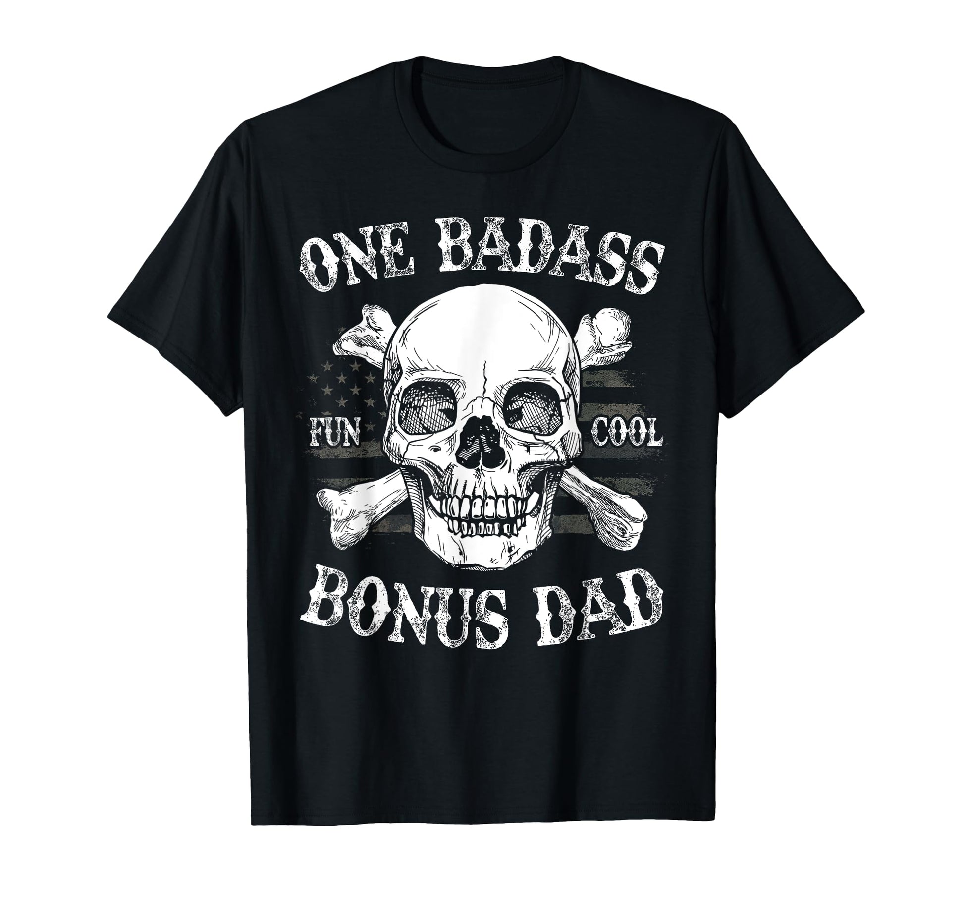 One Badass Bonus Dad Birthday Fathers Day T-Shirt - Novelty Apparel Unisex - T-Shirt, Sweatshirt, Hoodie