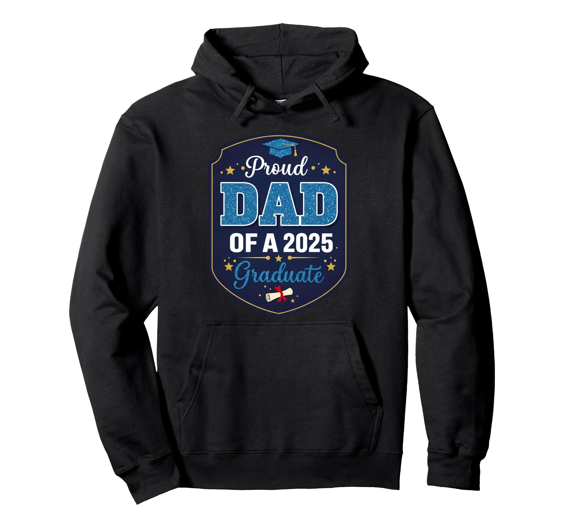 Proud Dad 2025 Graduate Graduation Hoodie - Unique Graphic for Adults - T-Shirt, Sweatshirt, Hoodie