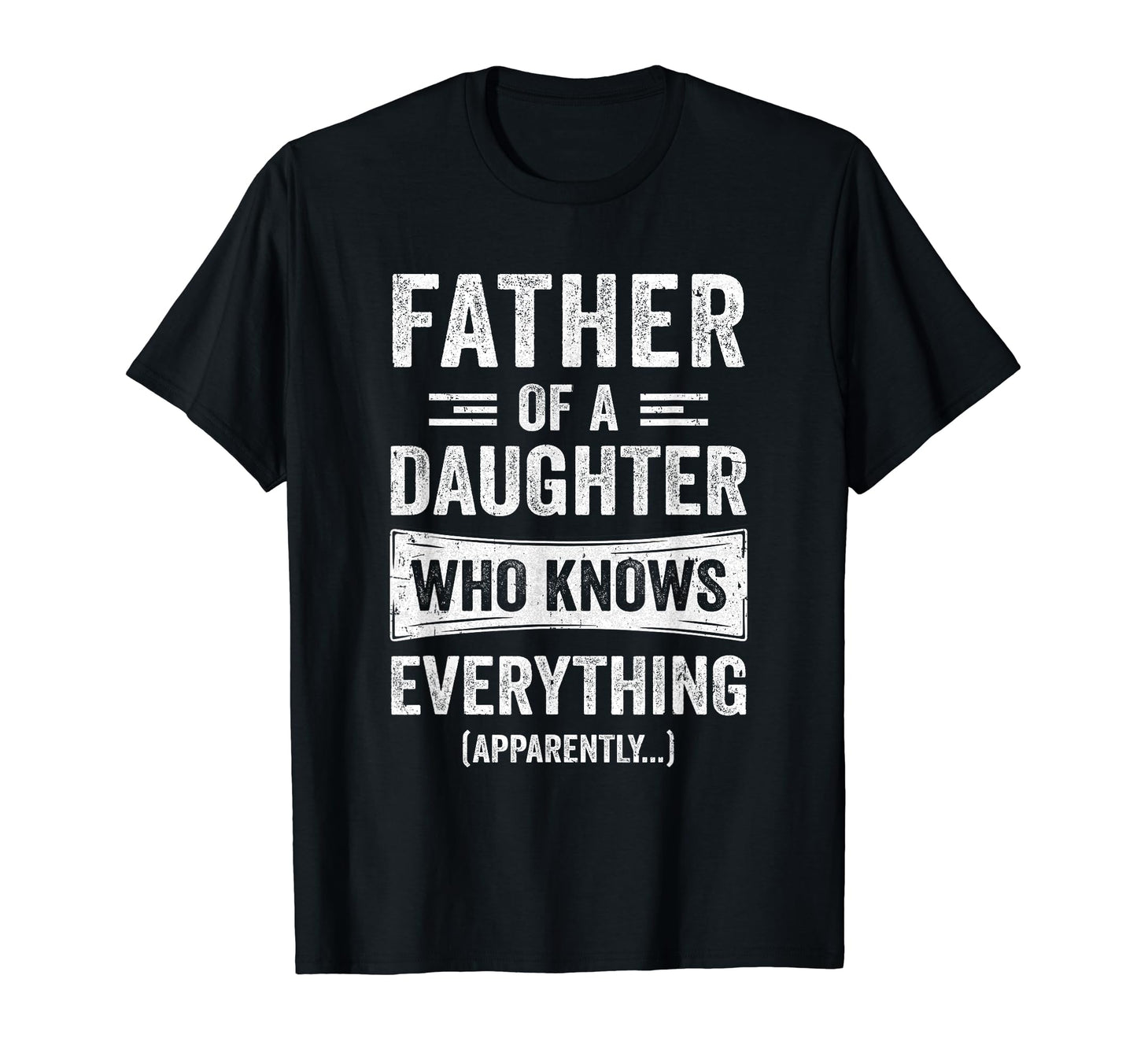 Father Daughter Knows Everything T-Shirt - Fun Novelty Design Men Women - T-Shirt, Sweatshirt, Hoodie