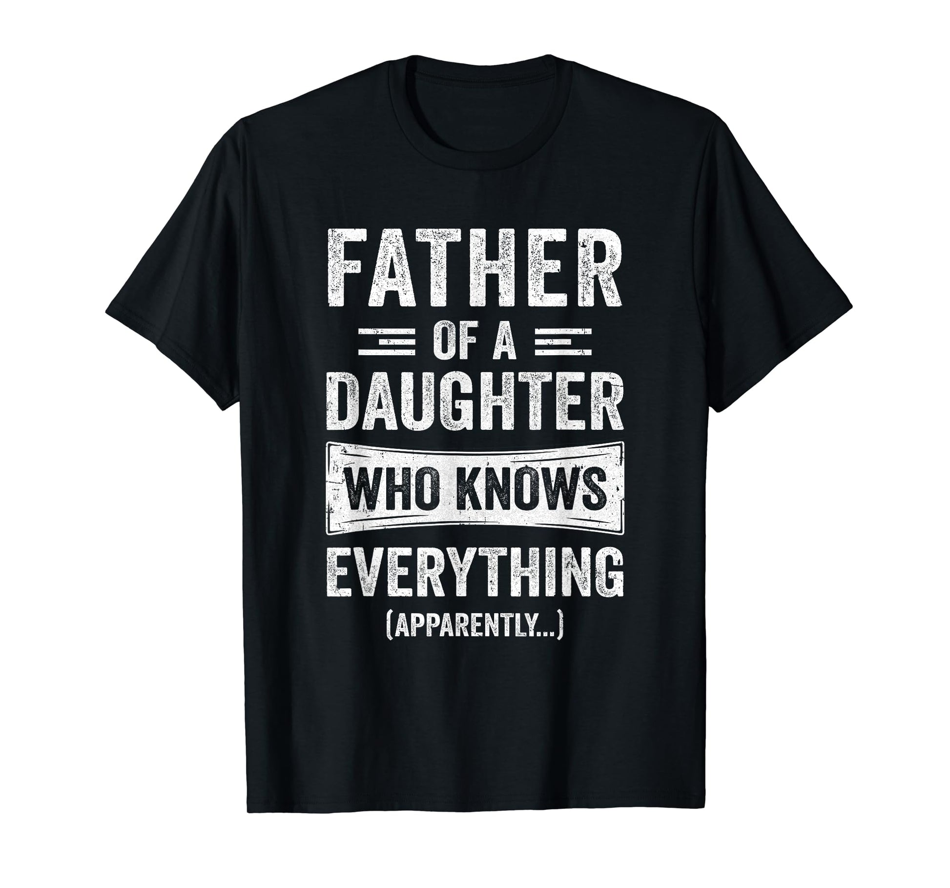 Father Daughter Knows Everything T-Shirt - Fun Novelty Design Men Women - T-Shirt, Sweatshirt, Hoodie