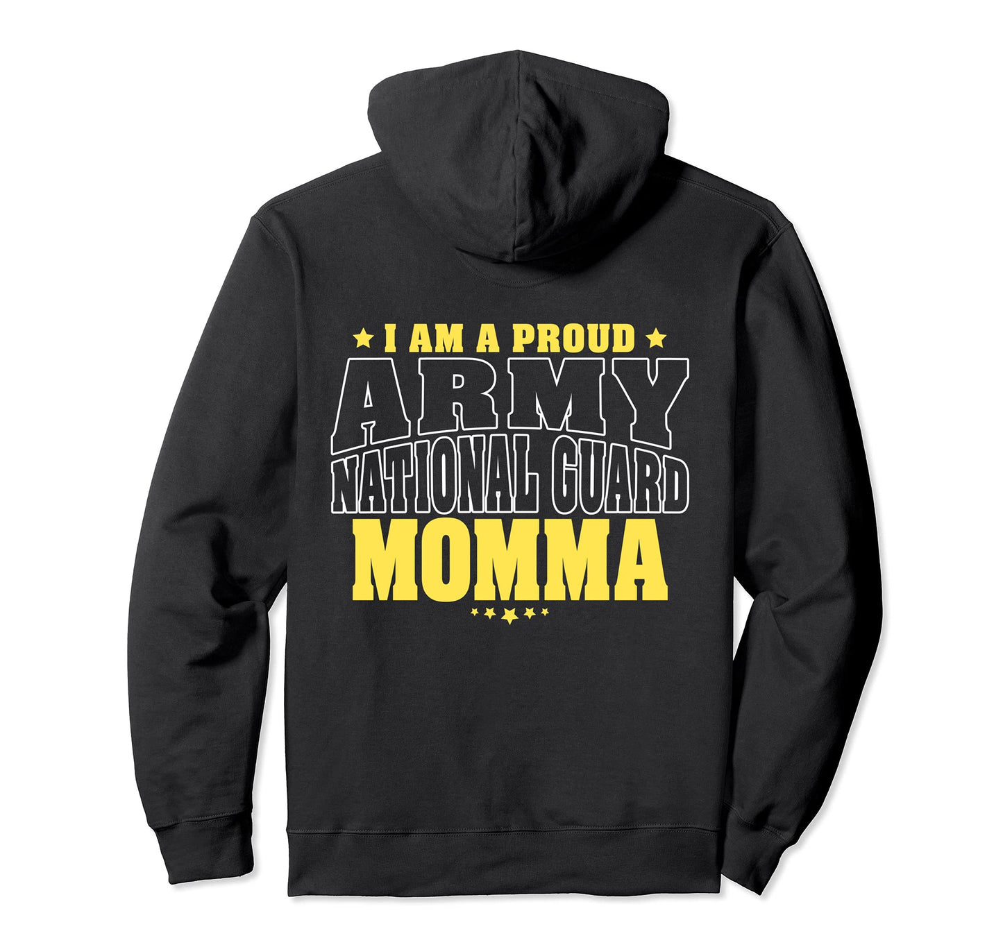 I Am Proud Army National Guard Momma Hoodie - Minimalist Print Unisex - T-Shirt, Sweatshirt, Hoodie