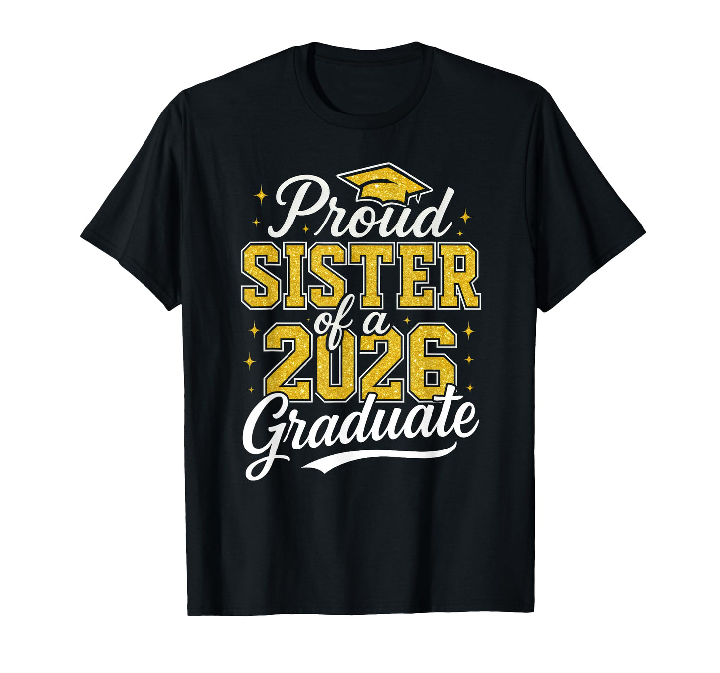 Proud Sister 2026 Graduate Class 2026 T-Shirt - Minimalist Print Unisex - T-Shirt, Sweatshirt, Hoodie