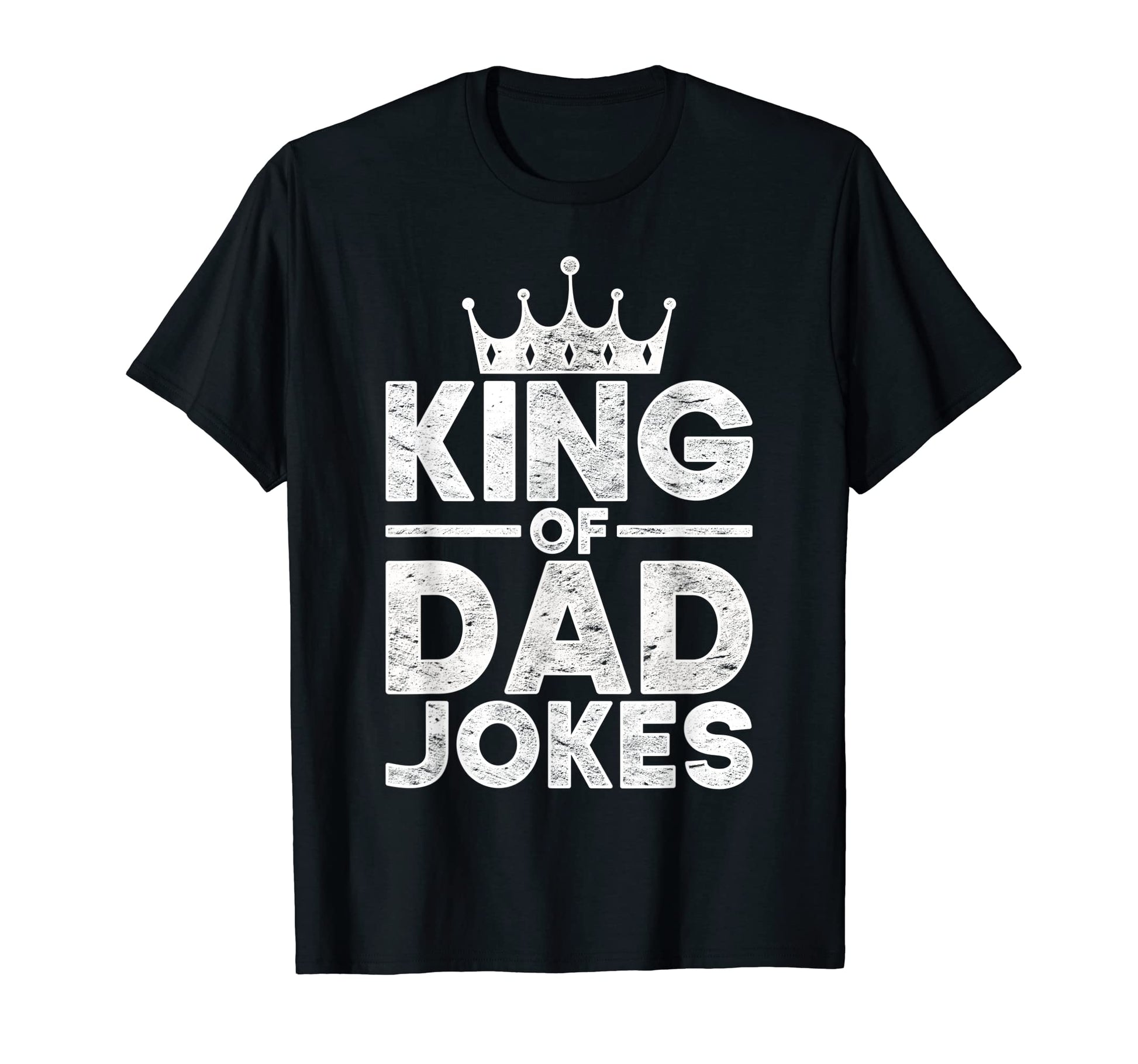 King Dad Jokes Rad Jokes Humorous Daddy T-Shirt - Unique Graphic Men Women - T-Shirt, Sweatshirt, Hoodie