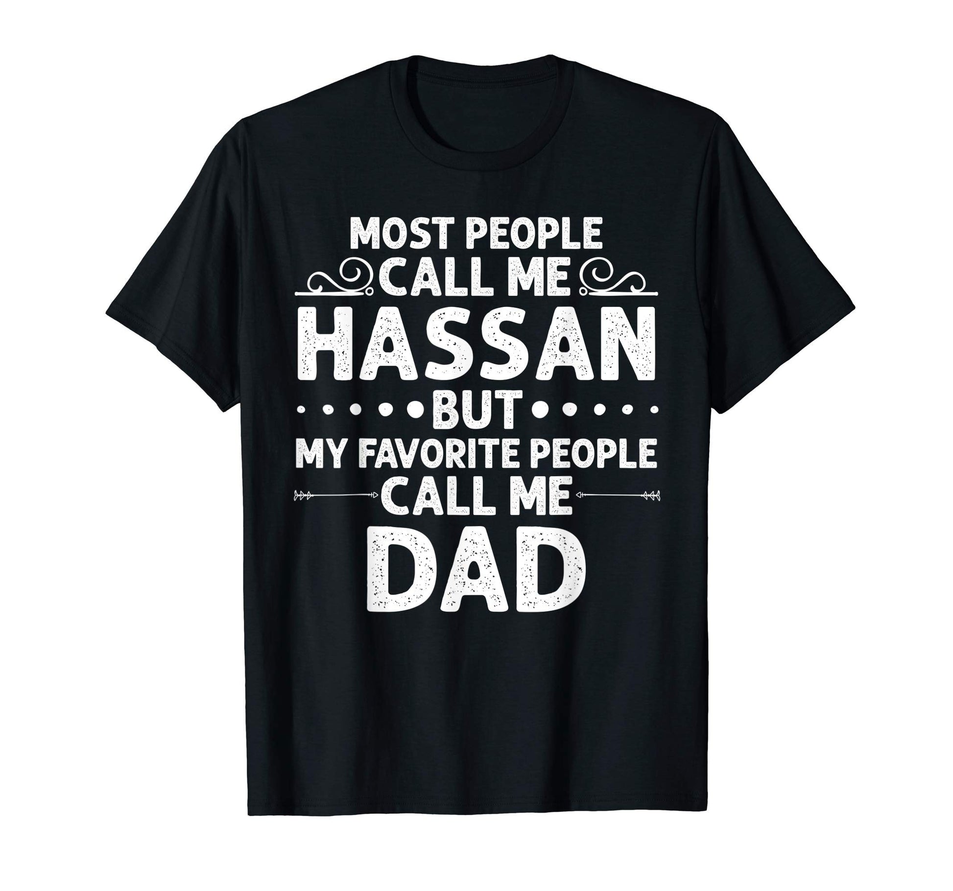 Hassan Gift Name Funny Fathers Day T-Shirt - Aesthetic Graphic for Adults - T-Shirt, Sweatshirt, Hoodie