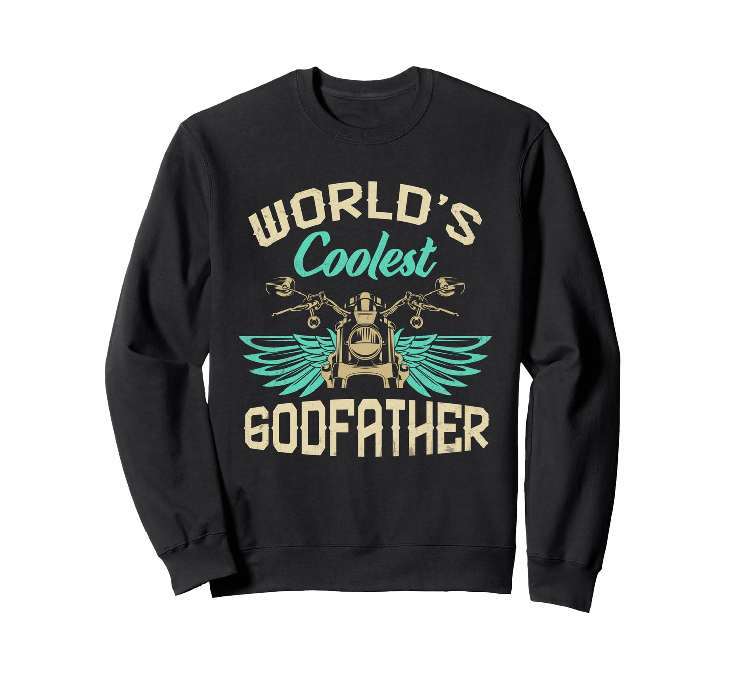 Worlds Coolest Godfather Motorcycle Sweatshirt - Fun Novelty Design Unisex - T-Shirt, Sweatshirt, Hoodie