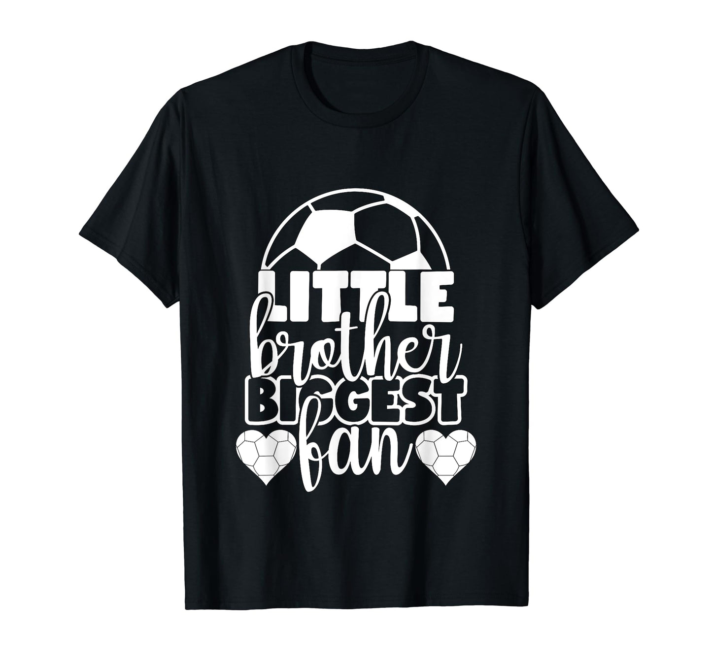 Little Brother Biggest Fan Soccer Bro T-Shirt - Unique Graphic Unisex - T-Shirt, Sweatshirt, Hoodie