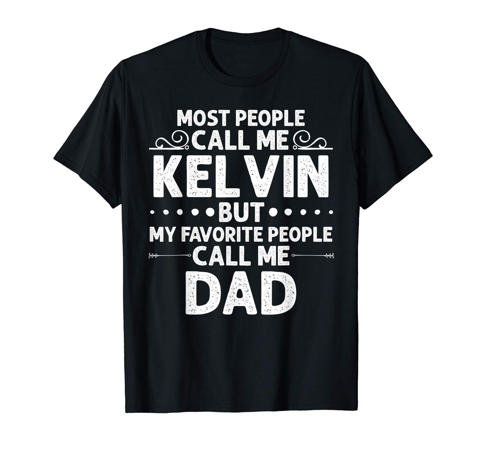 Kelvin Gift Name Funny Fathers Day T-Shirt - Novelty Apparel Men Women - T-Shirt, Sweatshirt, Hoodie