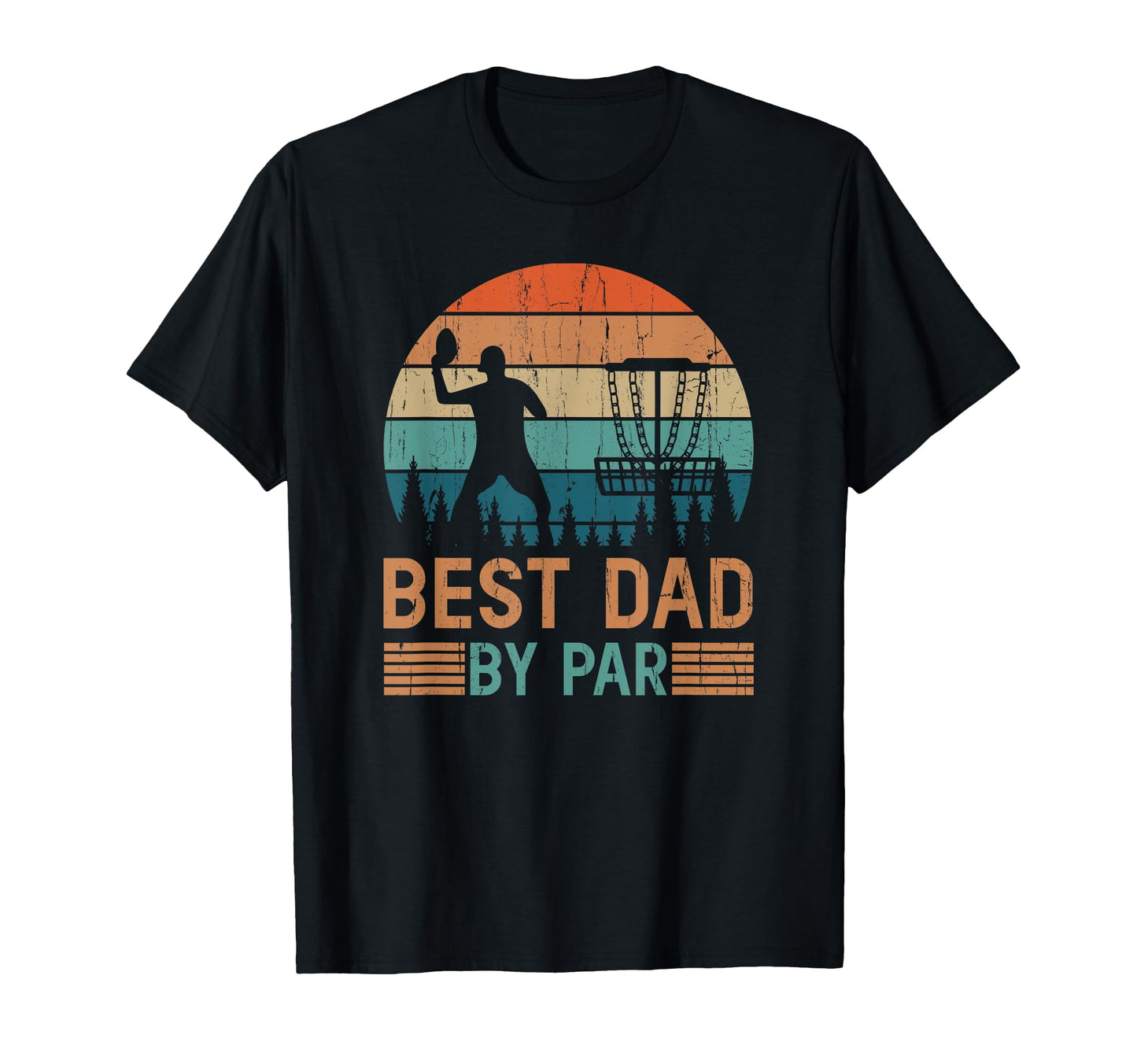 Best Dad Par Disc Golf Dad Fathers Day T-Shirt - Unique Graphic for Adults - T-Shirt, Sweatshirt, Hoodie