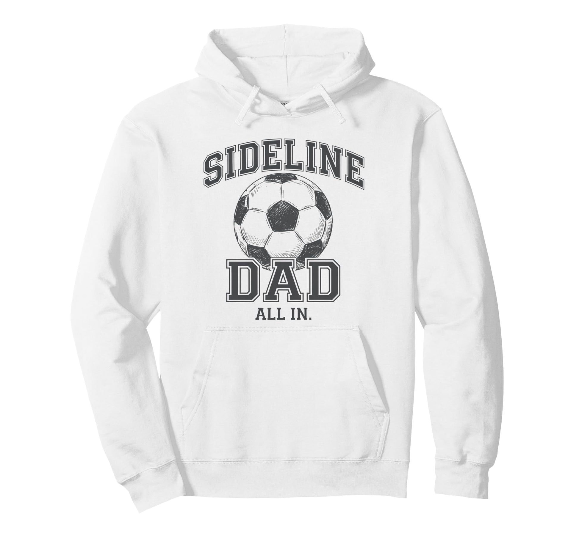 Sideline Dad Family Matching Soccer Dad Hoodie - Novelty Apparel Unisex - T-Shirt, Sweatshirt, Hoodie