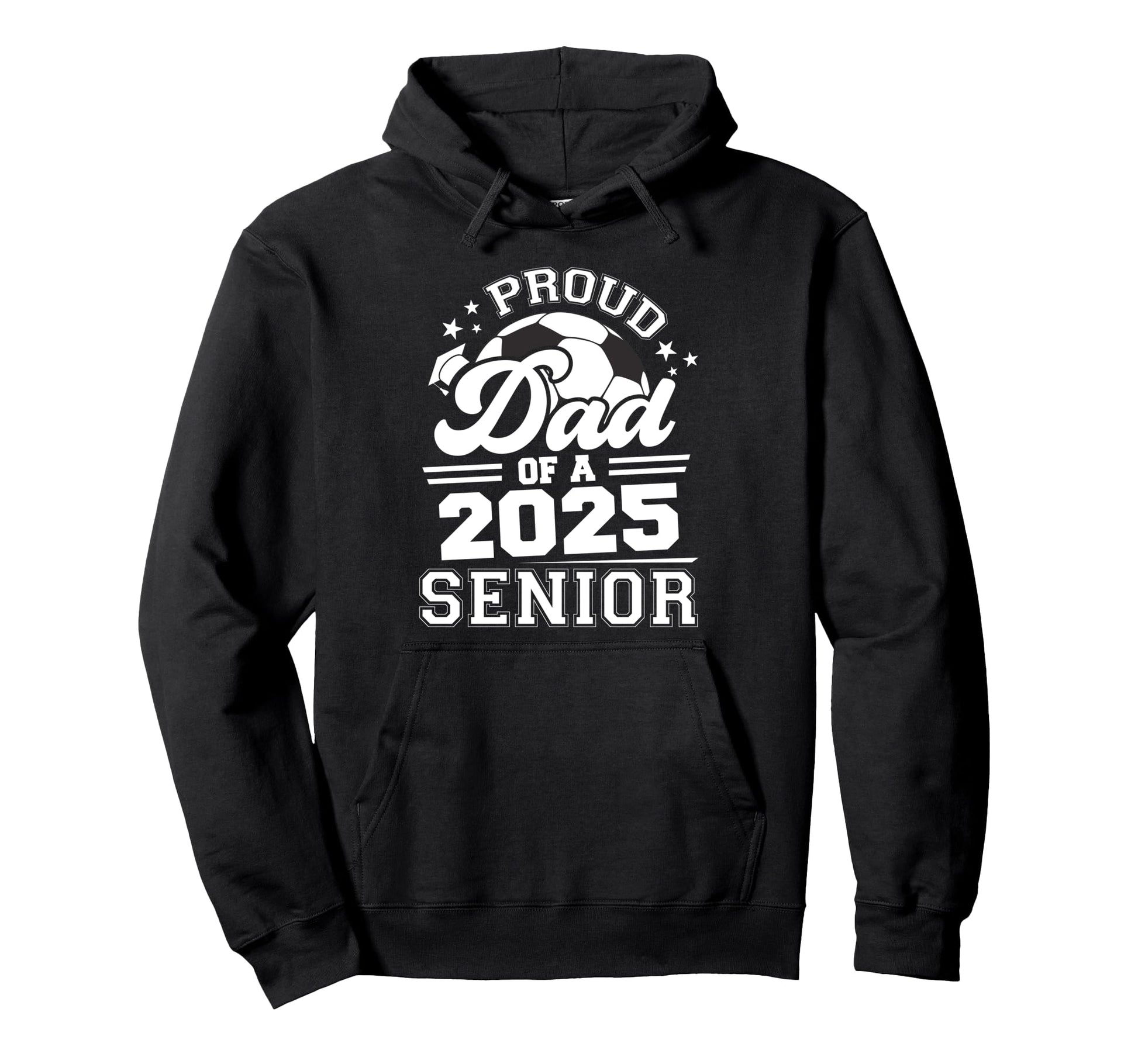 Proud Dad 2025 Senior Graduate Grad Hoodie - Trendy Graphic for Adults - T-Shirt, Sweatshirt, Hoodie