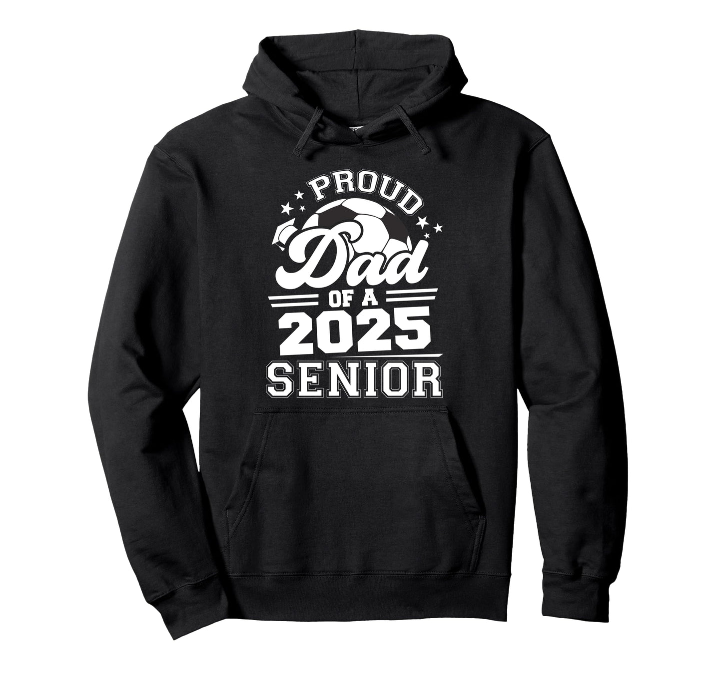 Proud Dad 2025 Senior Graduate Grad 2025 Hoodie - Streetwear Style Unisex - T-Shirt, Sweatshirt, Hoodie