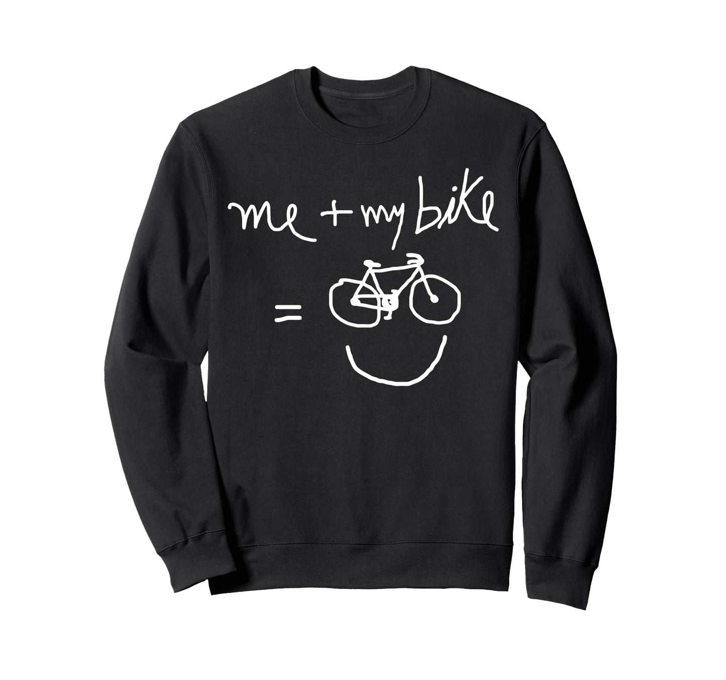 Me My Bike Happy Bicycle Lovers Sweatshirt - Unique Graphic for Adults - T-Shirt, Sweatshirt, Hoodie