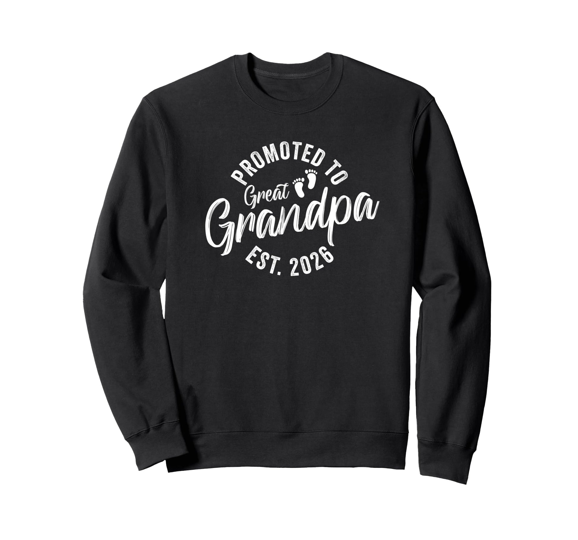 Promoted To Great Grandpa 2026 Sweatshirt - Streetwear Style Men Women - T-Shirt, Sweatshirt, Hoodie