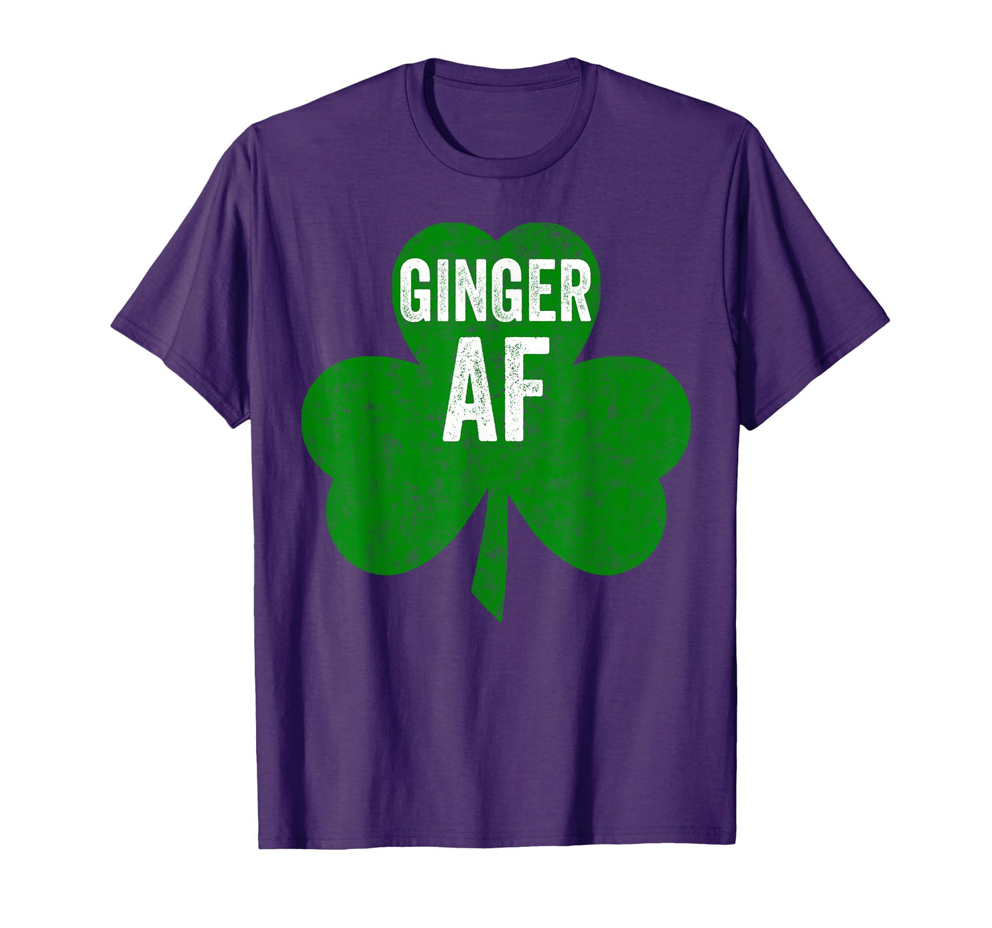Saint Patricks Day Funny Gift Ginger Af T-Shirt - Novelty Apparel Unisex - T-Shirt, Sweatshirt, Hoodie