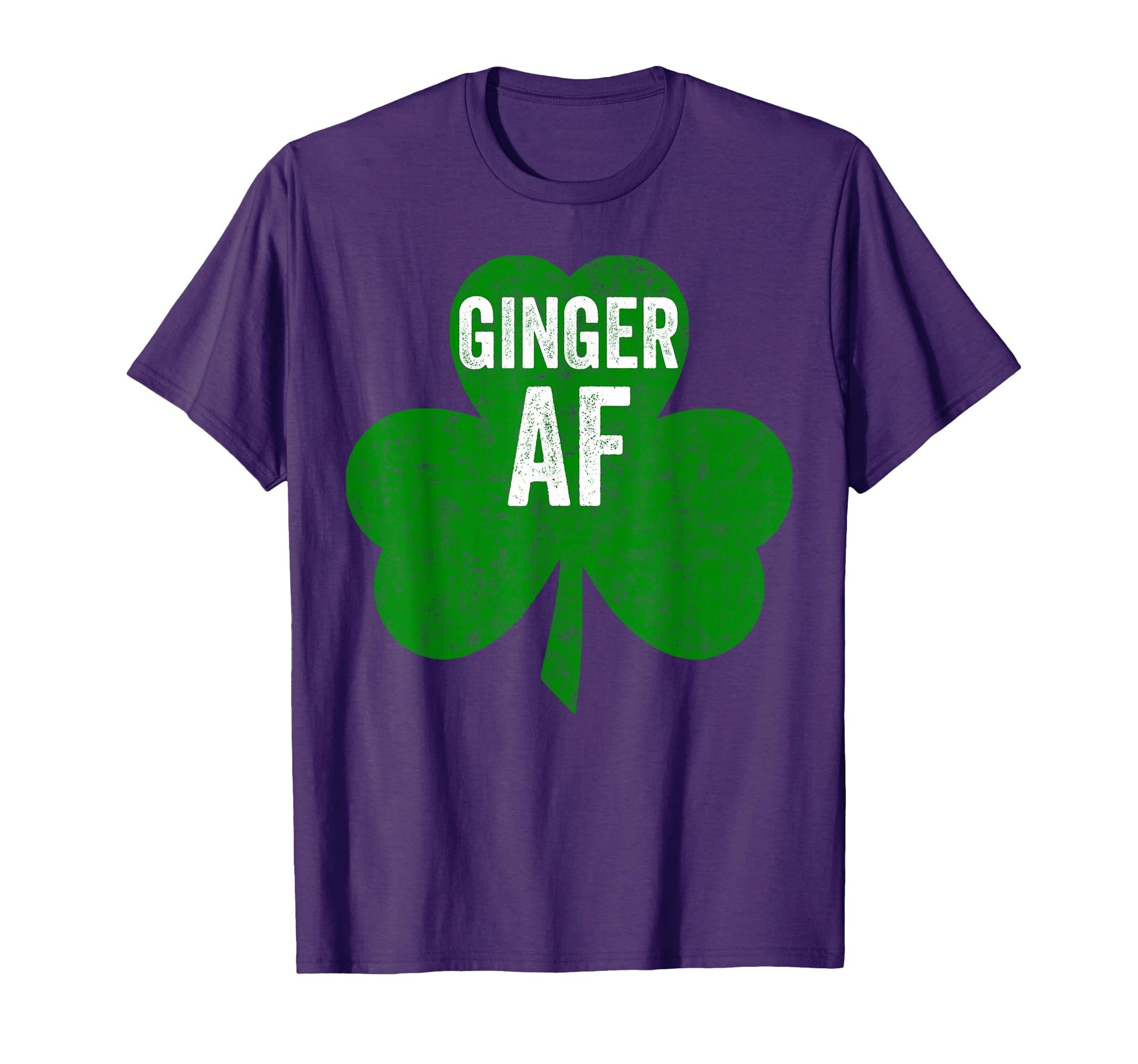 Saint Patricks Day Funny Gift Ginger Af T-Shirt - Novelty Apparel Unisex - T-Shirt, Sweatshirt, Hoodie