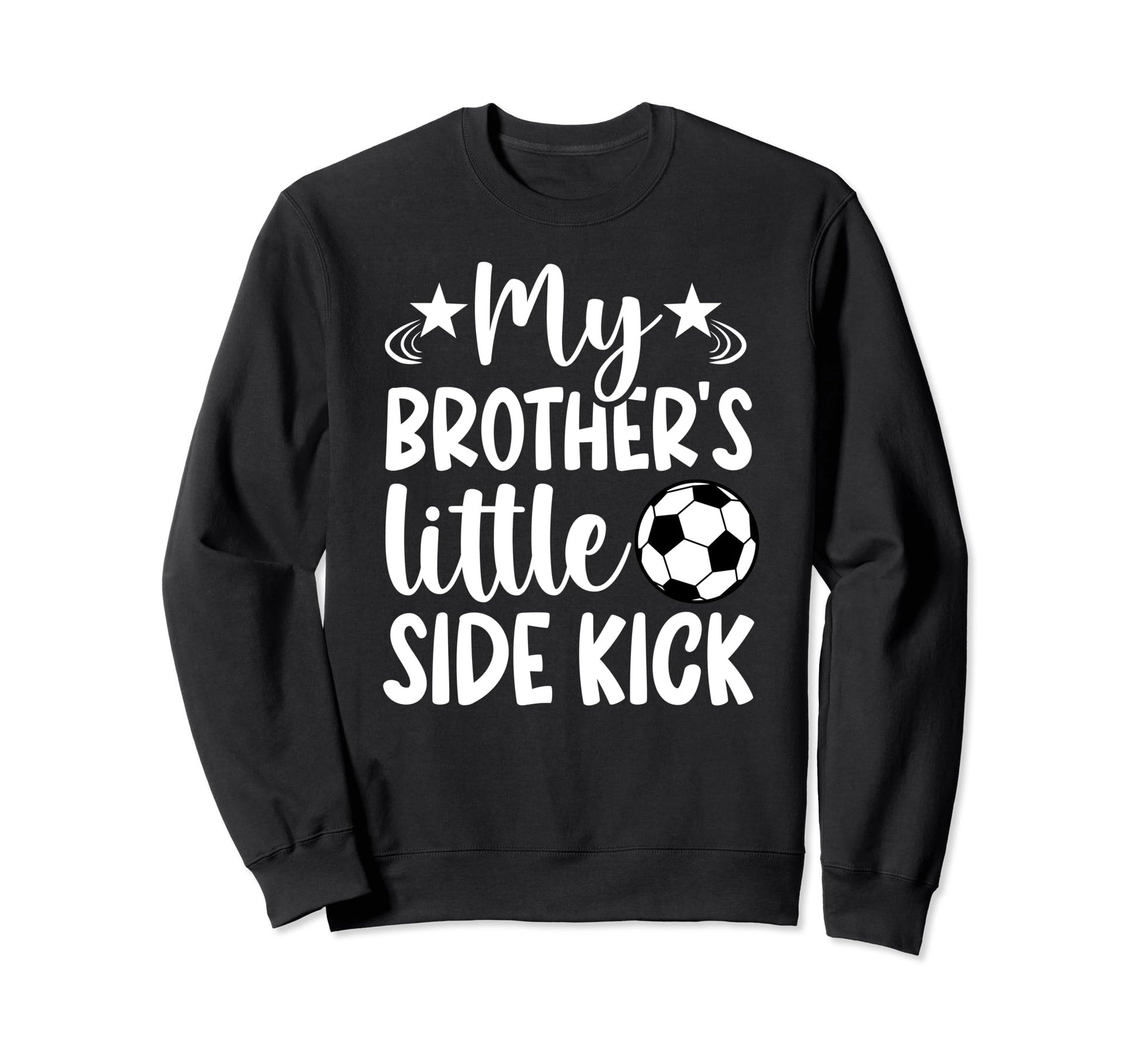 Brothers Little Side Kick Soccer Sweatshirt - Custom Art Print for Adults - T-Shirt, Sweatshirt, Hoodie