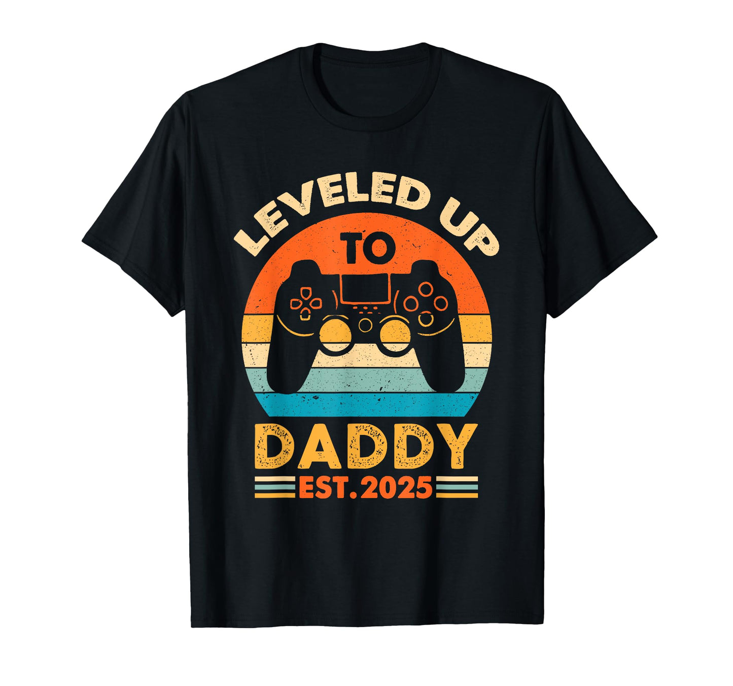 Im Going To Be Daddy 2025 I Leveled Up T-Shirt - Fun Novelty Design Unisex - T-Shirt, Sweatshirt, Hoodie