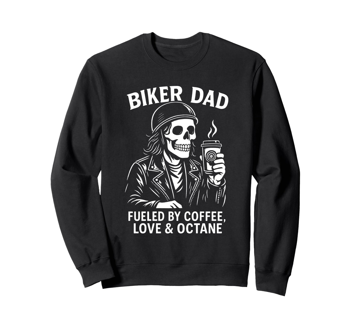 Biker Dad Motorcyle Funny Coffee Lovers Sweatshirt - Trendy Graphic Unisex - T-Shirt, Sweatshirt, Hoodie