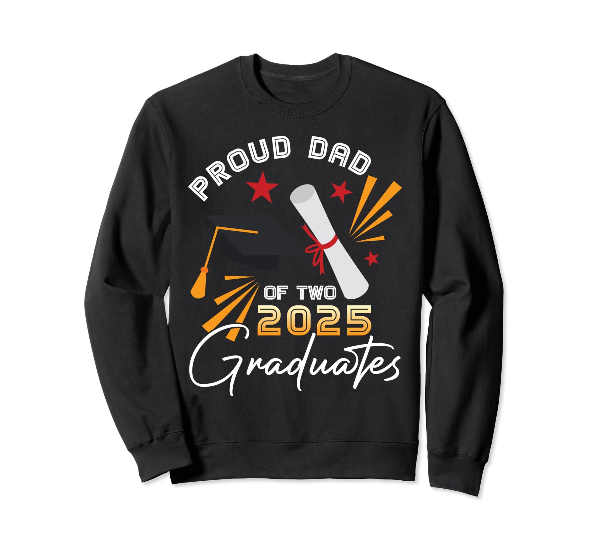 Proud Dad Two 2025 Graduates Twin Sweatshirt - Aesthetic Graphic Unisex - T-Shirt, Sweatshirt, Hoodie