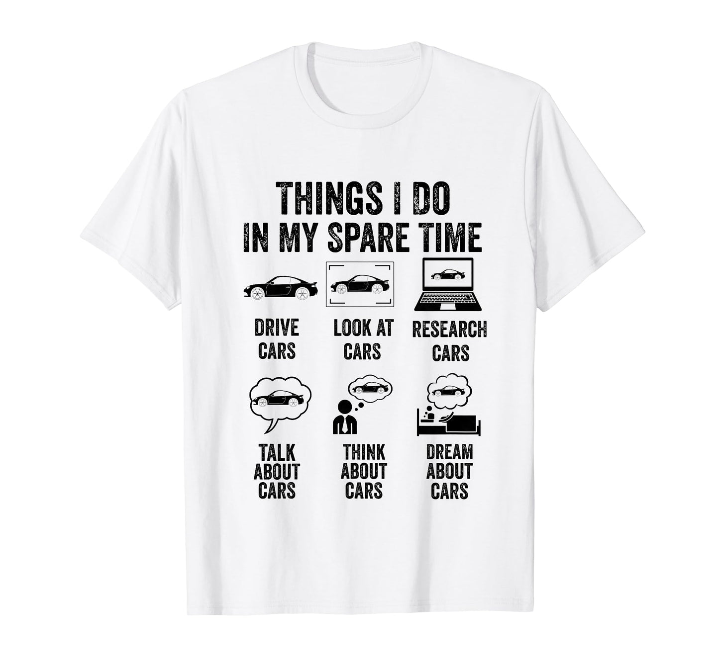 Things I Do My Spare Time Car Lover T-Shirt - Trendy Graphic Men Women - T-Shirt, Sweatshirt, Hoodie