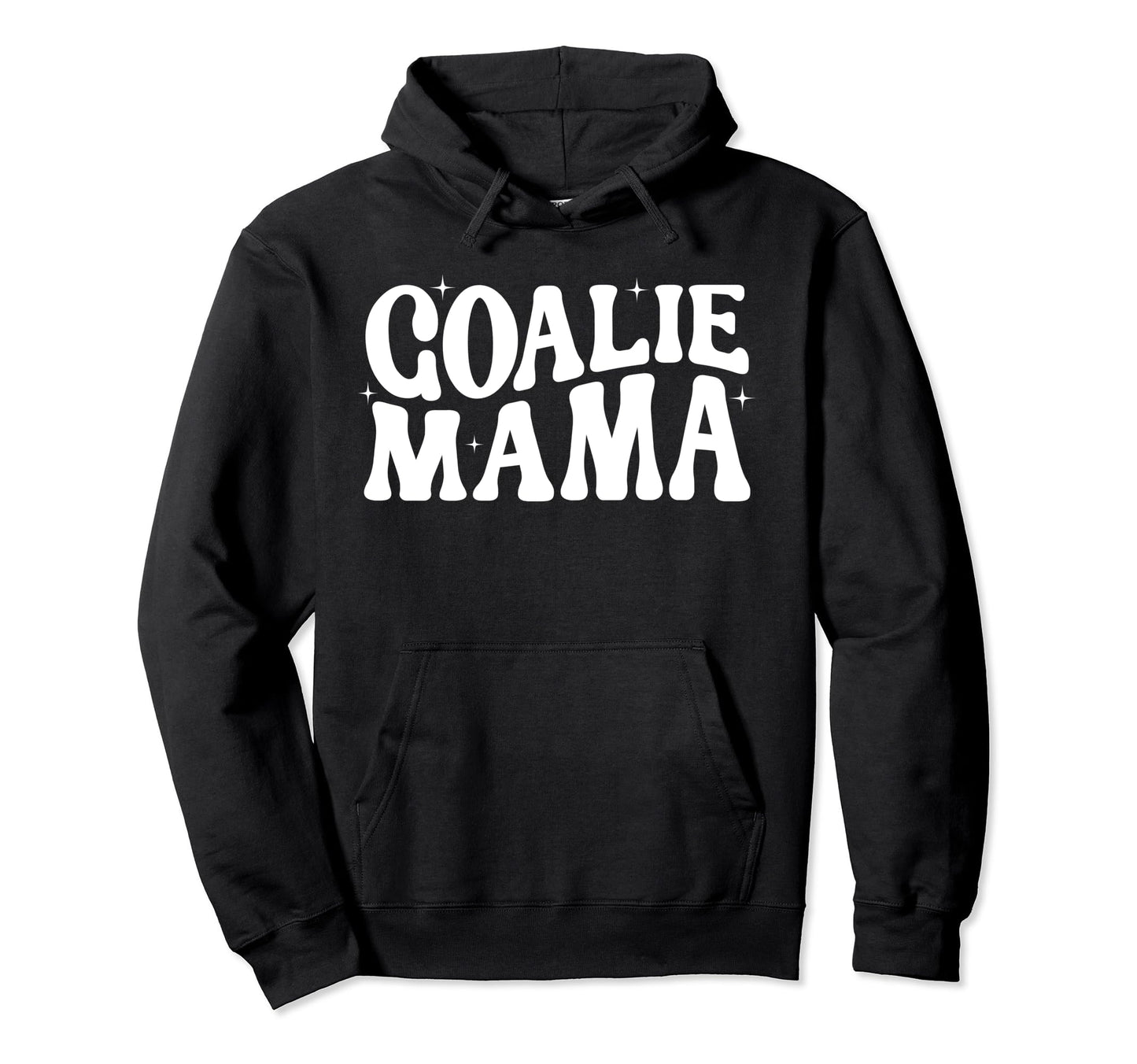 Goalie Mama Goalie Mom Lacrosse Soccer Hoodie - Unique Graphic Men Women - T-Shirt, Sweatshirt, Hoodie