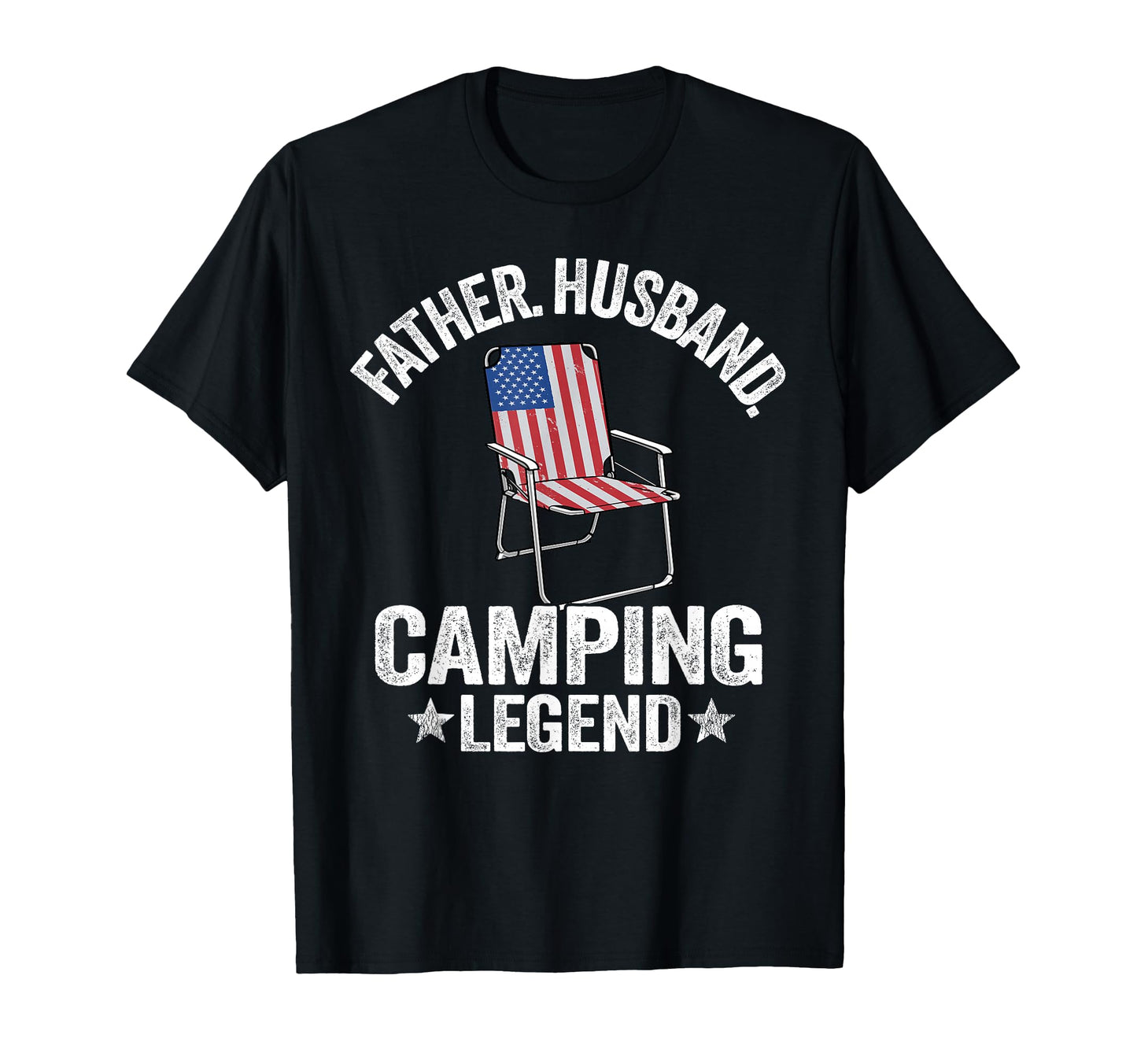 Father Husband Camping Legend T-Shirt - Fun Novelty Design Men Women - T-Shirt, Sweatshirt, Hoodie