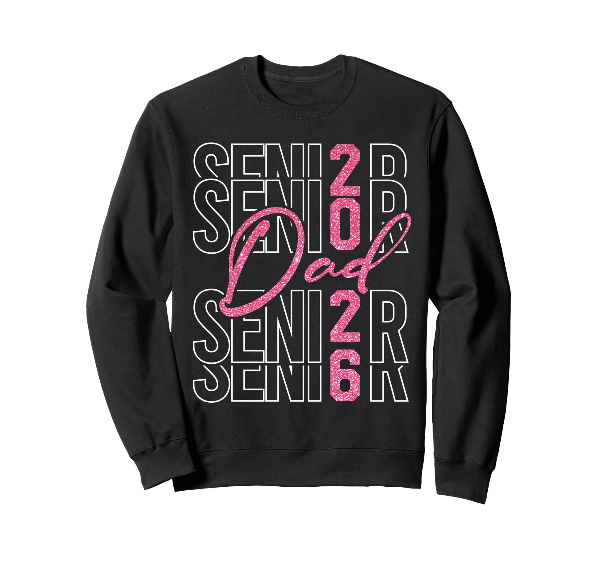 Senior Dad Proud Dad Senior 2026 Sweatshirt - Novelty Apparel Men Women - T-Shirt, Sweatshirt, Hoodie