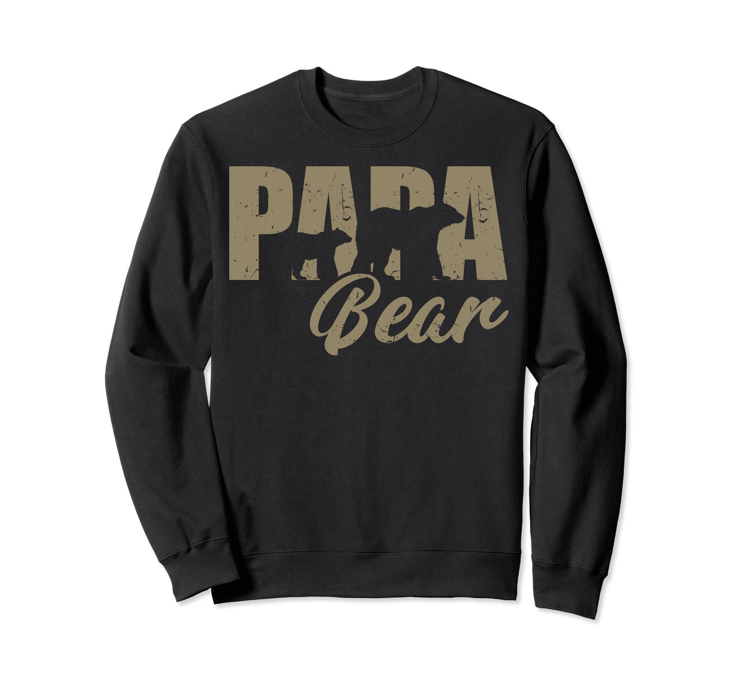 Dad Fathers Day Funny Papa Sweatshirt - Casual Everyday Wear for Adults - T-Shirt, Sweatshirt, Hoodie