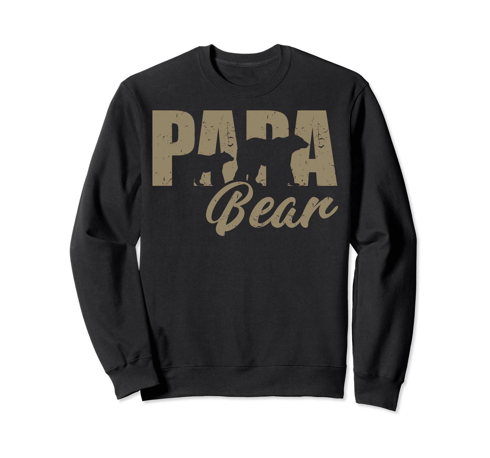 Dad Fathers Day Funny Papa Sweatshirt - Casual Everyday Wear for Adults - T-Shirt, Sweatshirt, Hoodie