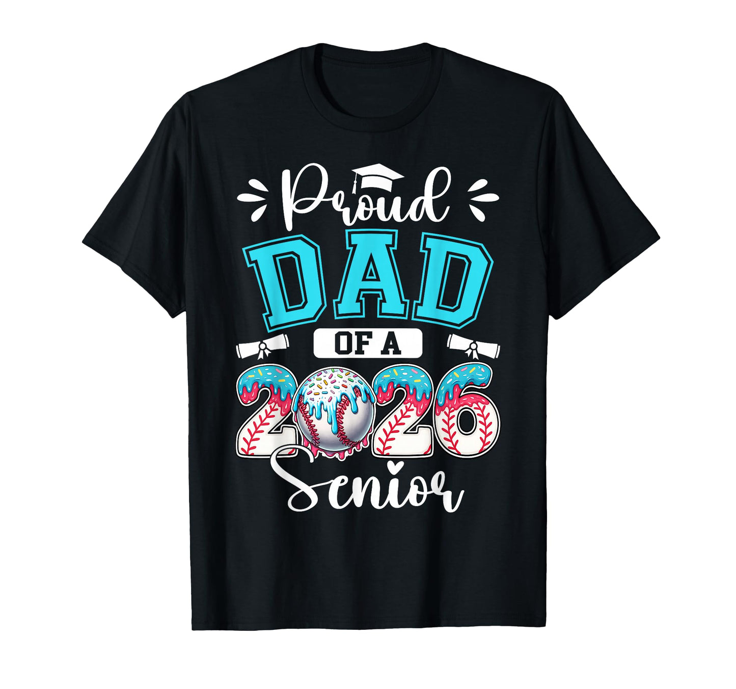 Proud Dad 2026 Graduate Senior 2026 Grad T-Shirt - Custom Art Print Unisex - T-Shirt, Sweatshirt, Hoodie