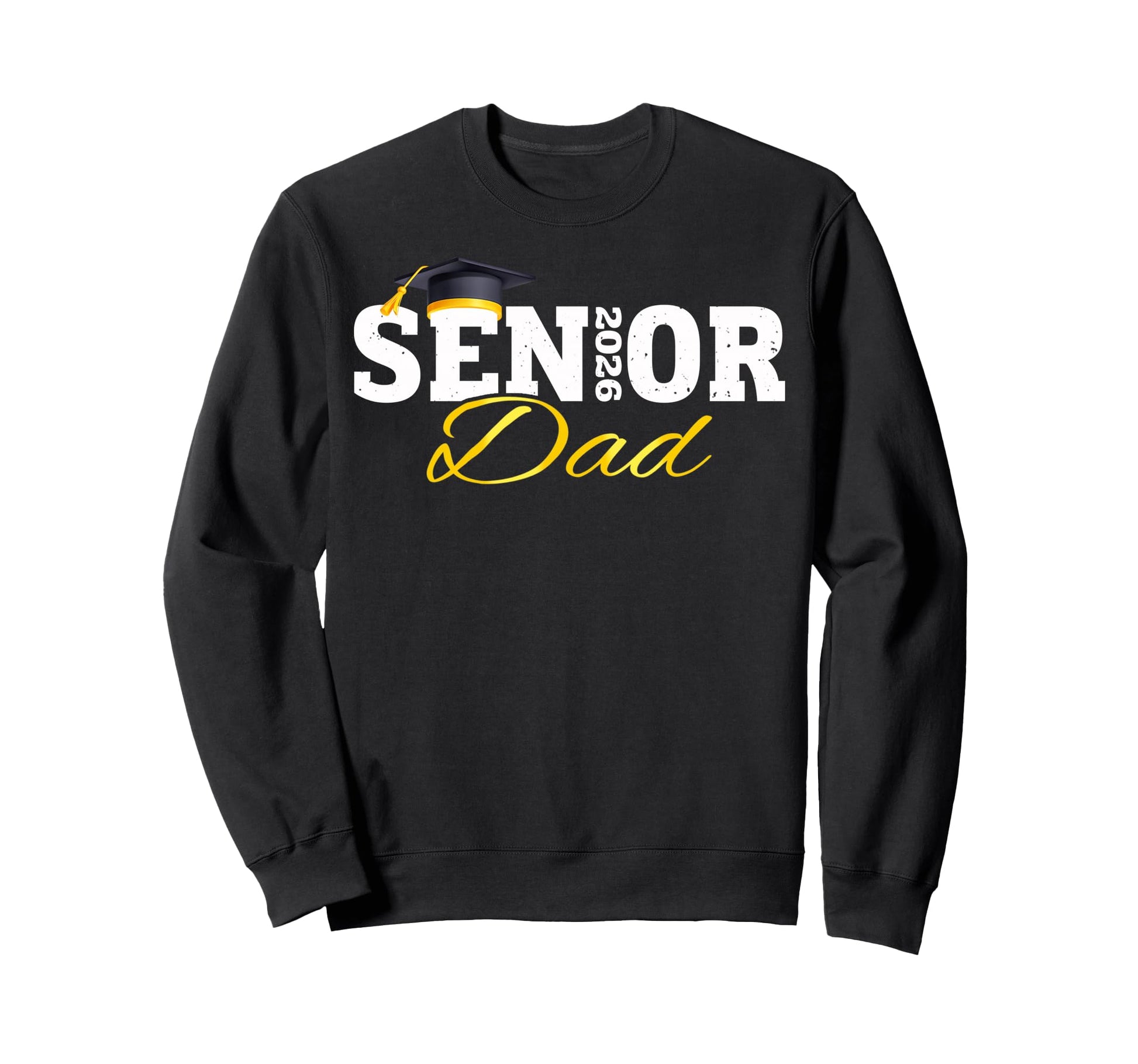 Senior Dad 2026 Class 2026 Sweatshirt - Custom Art Print Men Women - T-Shirt, Sweatshirt, Hoodie