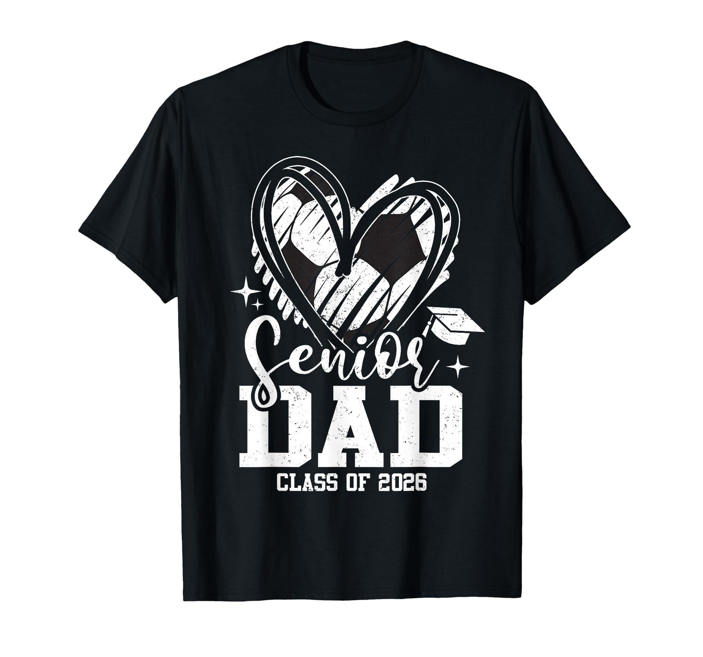 Proud Senior Dad Class 2026 T-Shirt - Casual Everyday Wear Men Women - T-Shirt, Sweatshirt, Hoodie