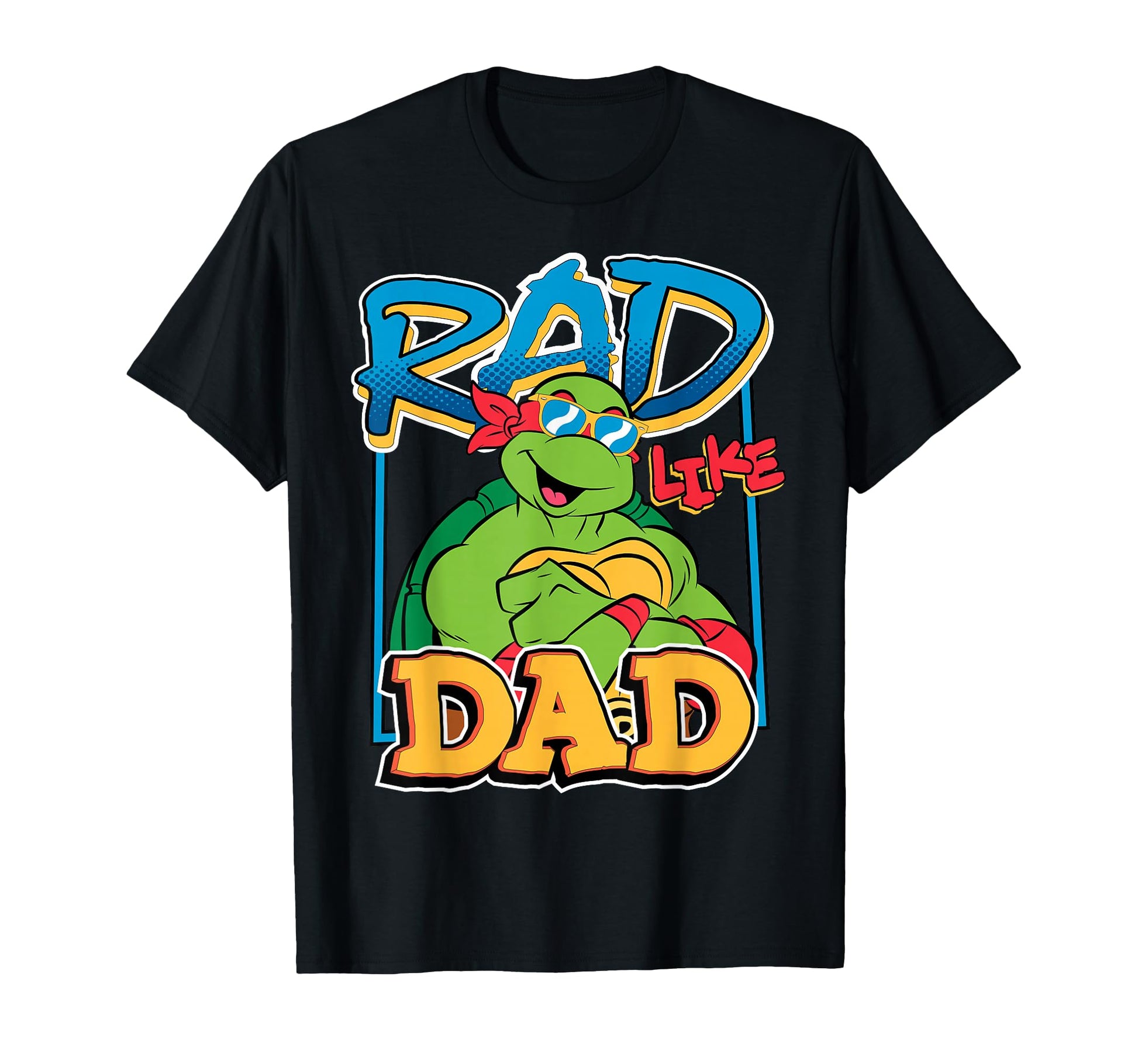 Tmnt Rad Like Dad Raphael T-Shirt - Graphic Print Men Women - T-Shirt, Sweatshirt, Hoodie