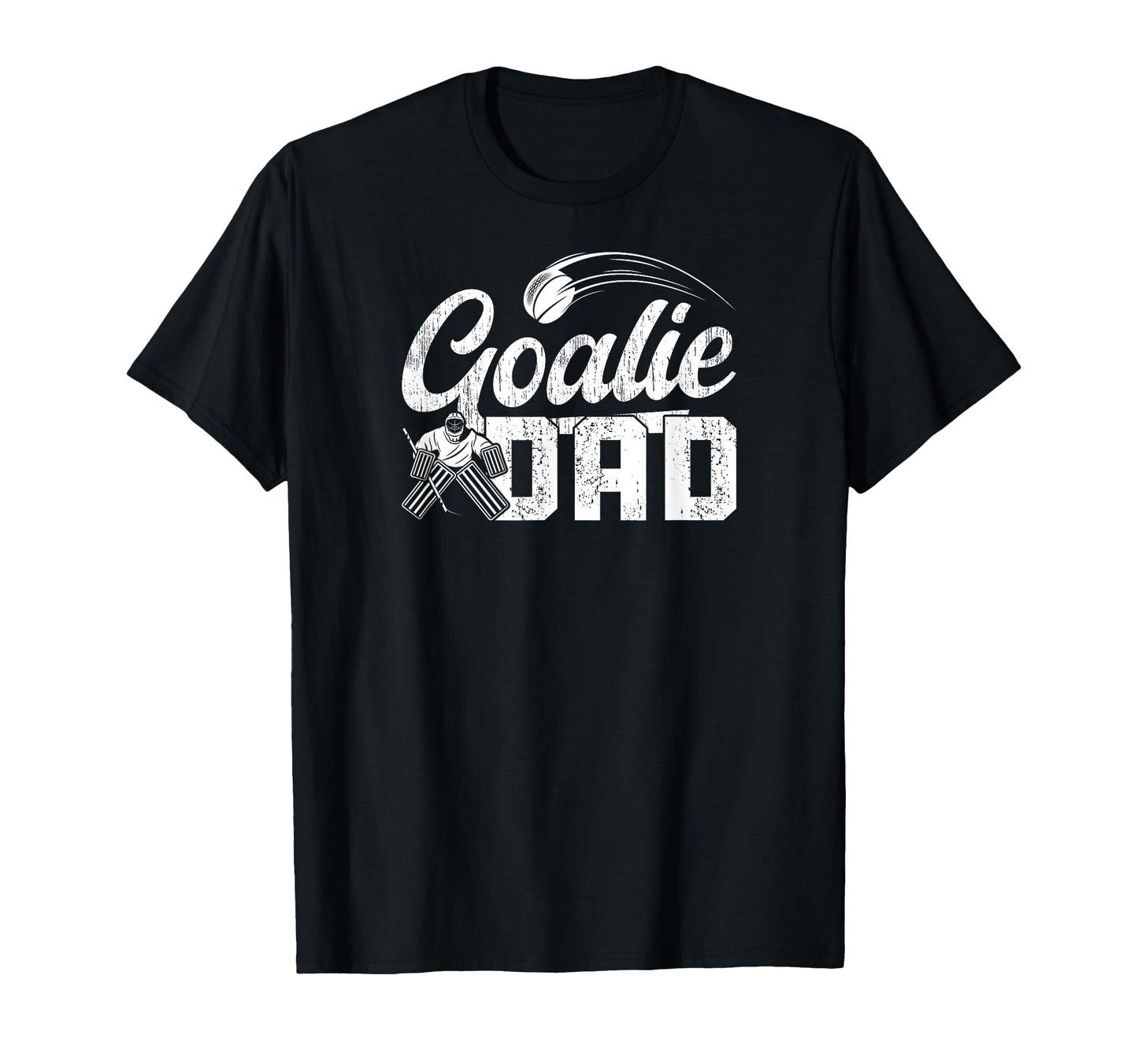 Ice Hockey Goalie Dad Hockey Goalkeeper T-Shirt - Streetwear Style Unisex - T-Shirt, Sweatshirt, Hoodie
