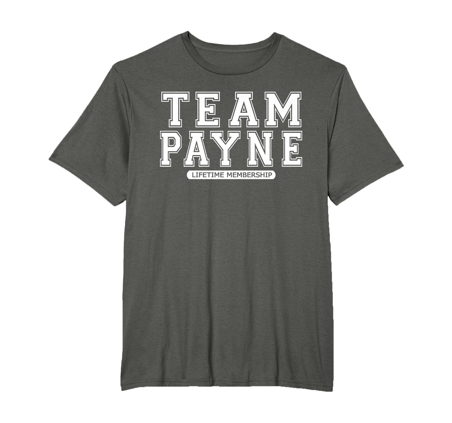 Team Payne Family Surname Reunion T-Shirt - Fun Novelty Design Men Women - T-Shirt, Sweatshirt, Hoodie