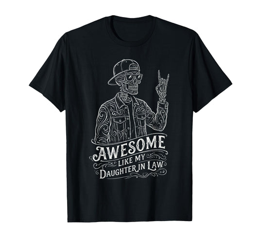 Awesome Like My Daughter Law Skeleton T-Shirt - Minimalist Print Men Women - T-Shirt, Sweatshirt, Hoodie