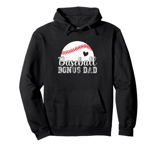 Baseball Bonus Dad Gifts Fathers Day Hoodie - Trendy Graphic Unisex - T-Shirt, Sweatshirt, Hoodie
