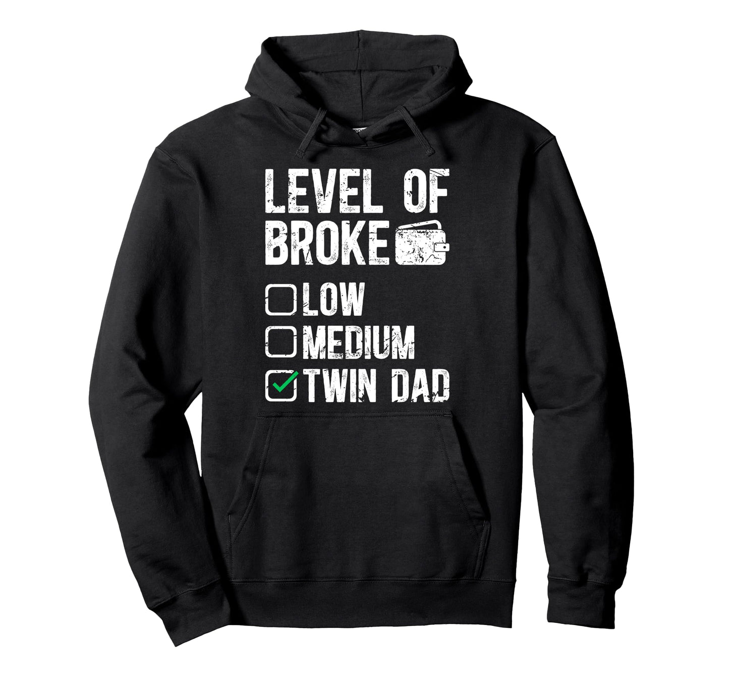 Level Broke Twin Dad Twins Twin Father Hoodie - Unique Graphic for Adults - T-Shirt, Sweatshirt, Hoodie